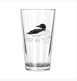 Northern Glasses Pint Glass - You Betcha