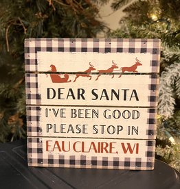 Volume One Wood Sign - Dear Santa ... Eau Claire