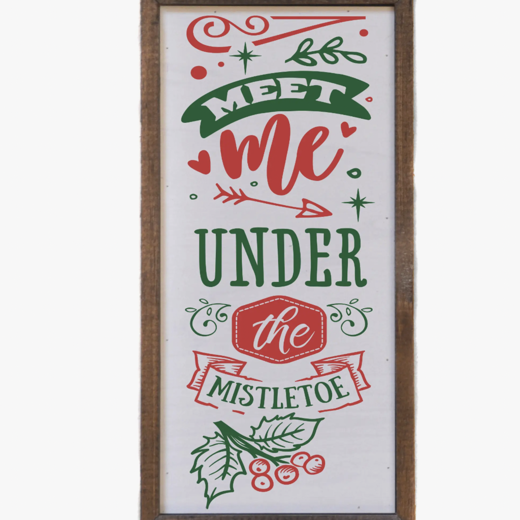 12x6 Meet Me Under The Mistletoe Wood Sign