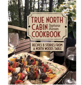 Stephanie Hansen True North Cabin Cookbook