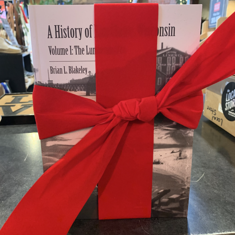 Blakeley Brian A History of Eau Claire - Bow Set (Vol. 1-3)