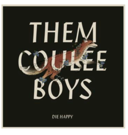 Them Coulee Boys Die Happy (CD)