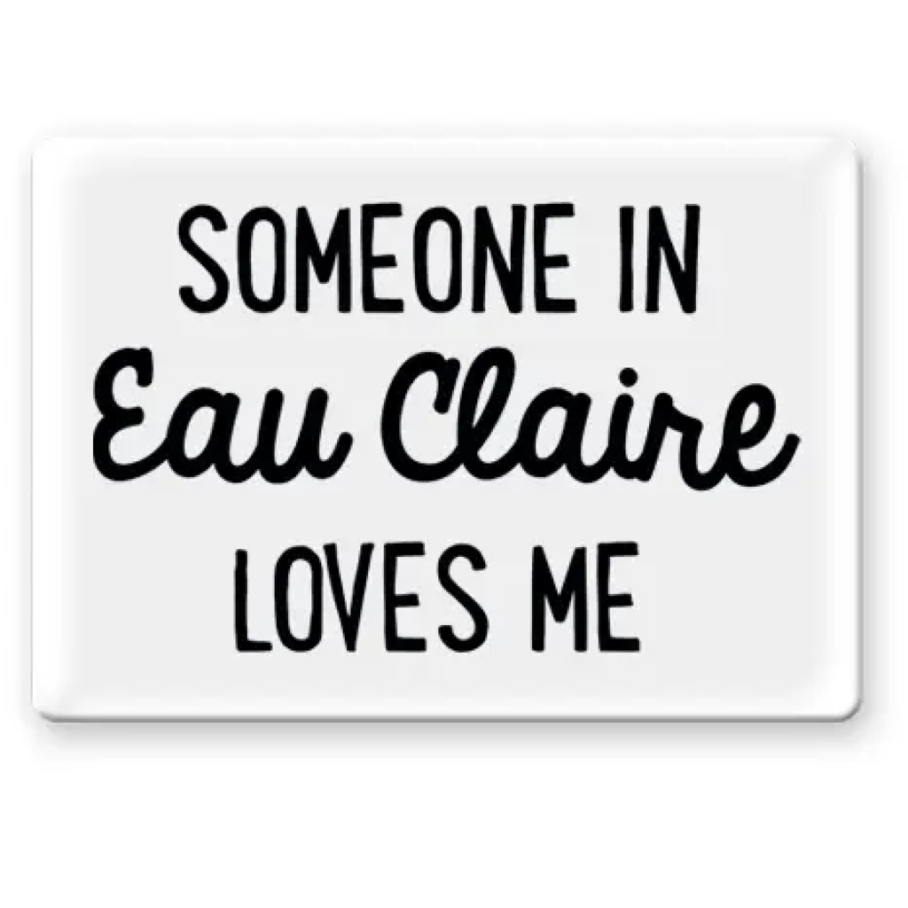 Rock Scissor Paper Someone In Eau Claire Loves Me - Magnet