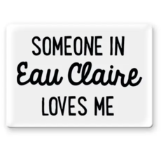 Rock Scissor Paper Someone In Eau Claire Loves Me - Magnet