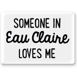 Rock Scissor Paper Someone In Eau Claire Loves Me - Magnet