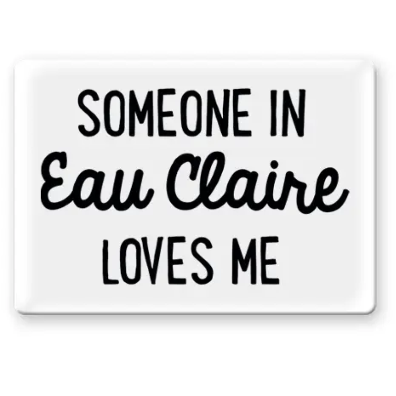 Rock Scissor Paper Someone In Eau Claire Loves Me - Magnet