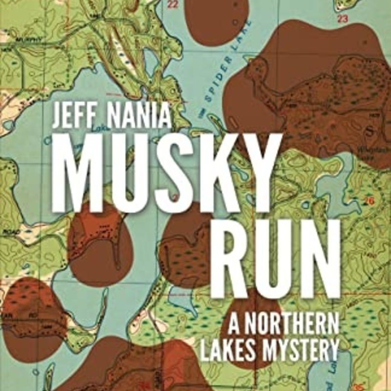 Nania Jeff Musky Run: A Northern Lakes Mystery