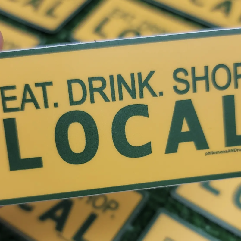 Eat. Drink. Shop. Local Sticker