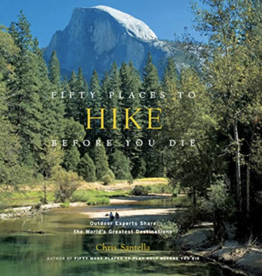 Santella Chris Fifty Places to Hike Before You Die