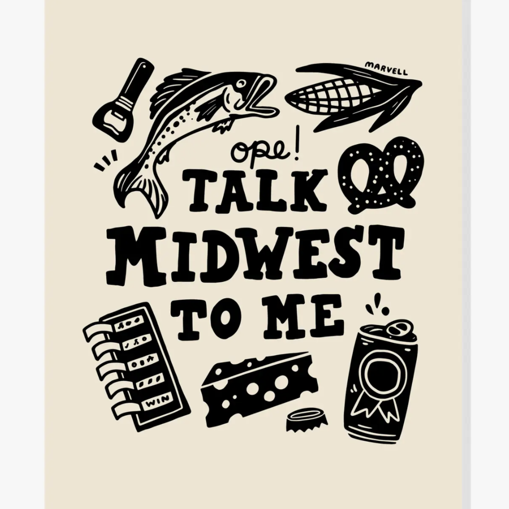 Lauren Marvell Ope! Talk Midwest To Me Print 8x10