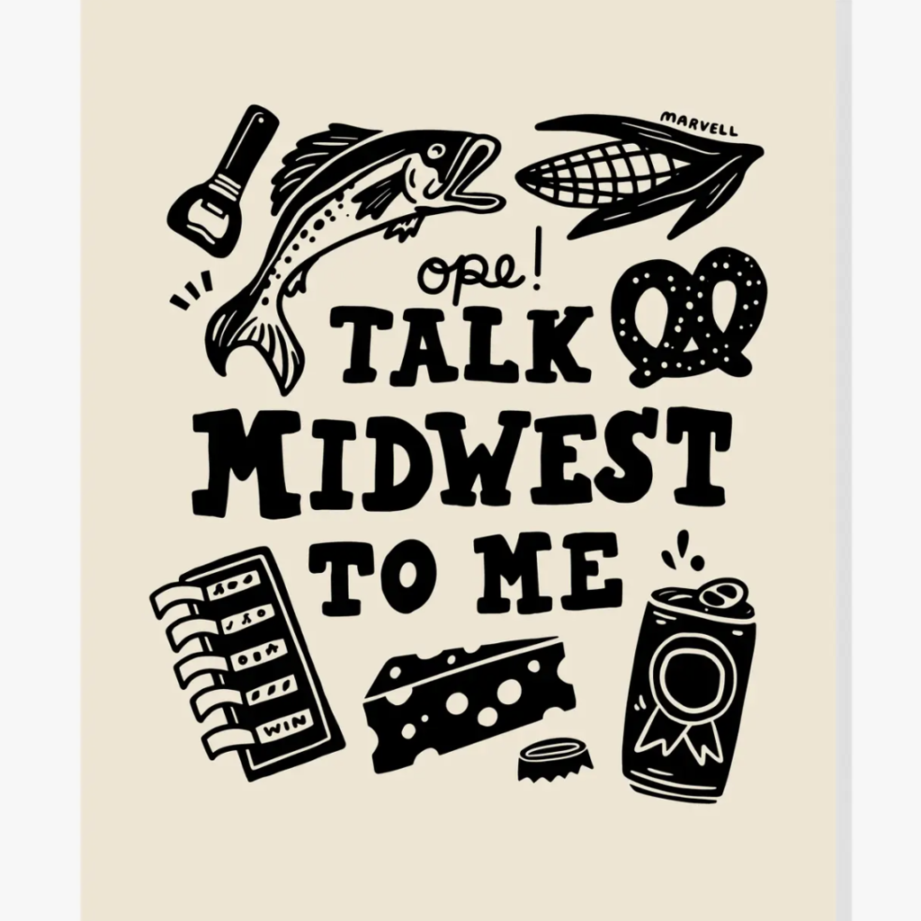 Ope! Talk Midwest To Me Print 8x10