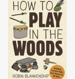 How to Play in the Woods