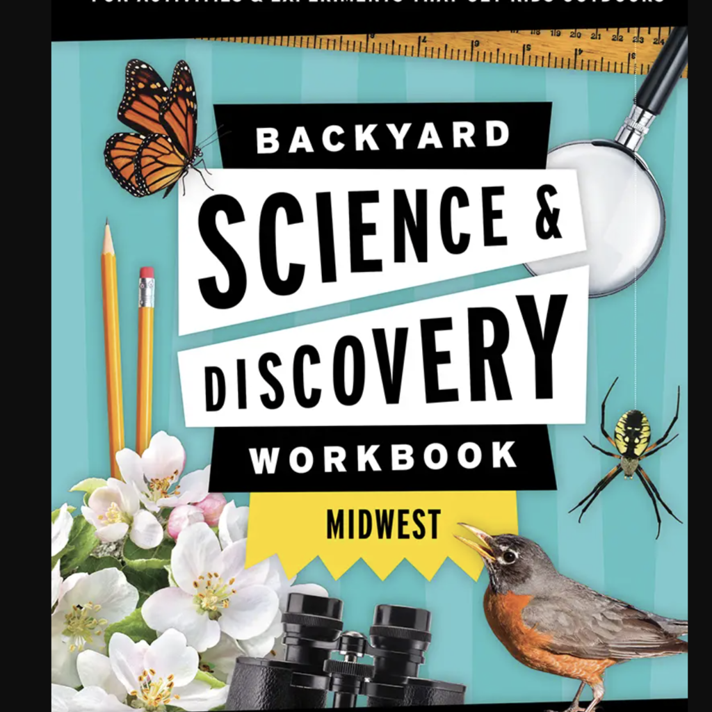 Ortler Brett Backyard Science & Discovery Workbook - Midwest