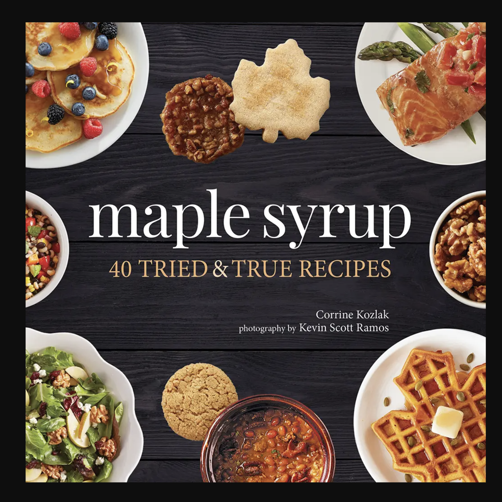Maple Syrup Cookbook: 40 Tried and True Recipes