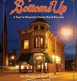 Jim Draeger & Mark Speltz Bottoms Up-Paperback