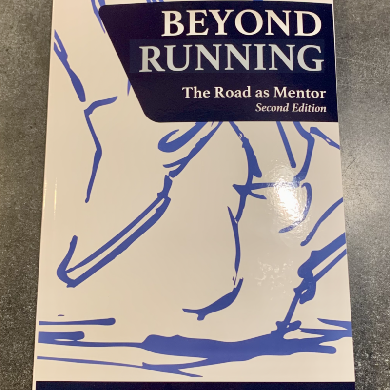 Peter Whitis Beyond Running- The Road as Mentor (Second Edition)