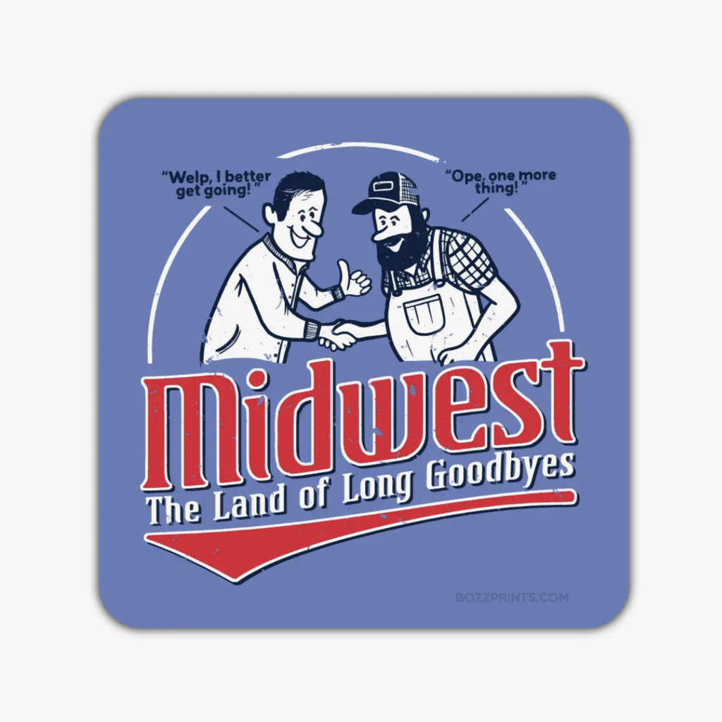 Bozz Prints Midwest Land of Long Goodbyes Sticker