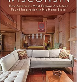 Hansen Kristine Frank Lloyd Wright's Wisconsin