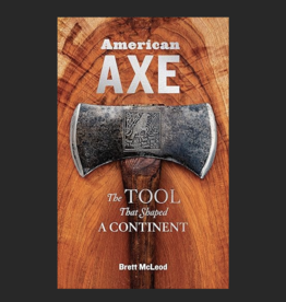 McLeod Brett American Axe: The Tool That Shaped a Continent