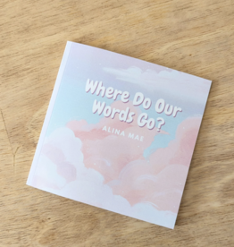 Where Do our Words Go? Book
