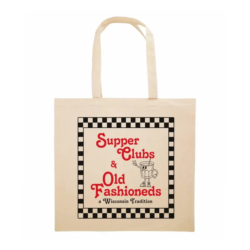 Supper Clubs and Old Fashioneds Tote Bag