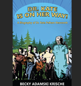 Becky Adamski Krische Dr. Kate Is On Her Way!