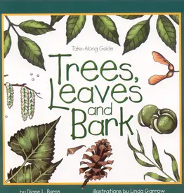 Burns Diane L. Trees, Leaves & Bark: A Take Along Guide