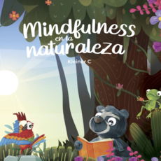 Mindfulness in the Wild/Mindfulness en la Naturaleza (Spanish)
