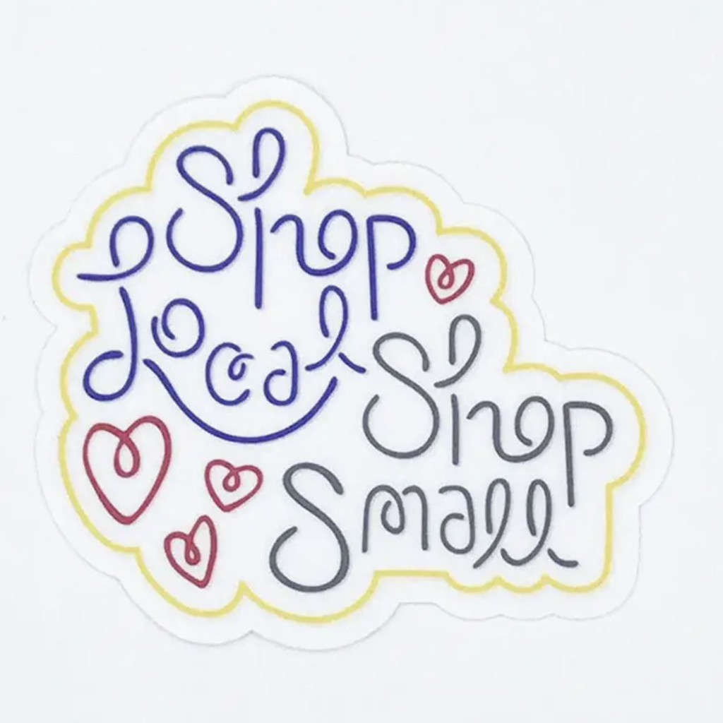 Sunny Day Designs Shop Local and Small Sticker