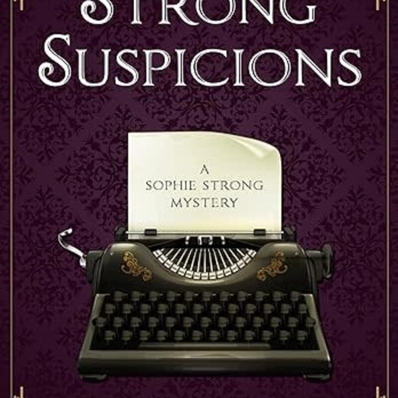 Renshaw Amy Strong Suspicions: A Sophie Strong Mystery