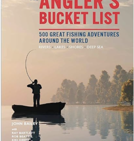 Angler's Bucket List: 500 Great Fishing Adventures Around the World