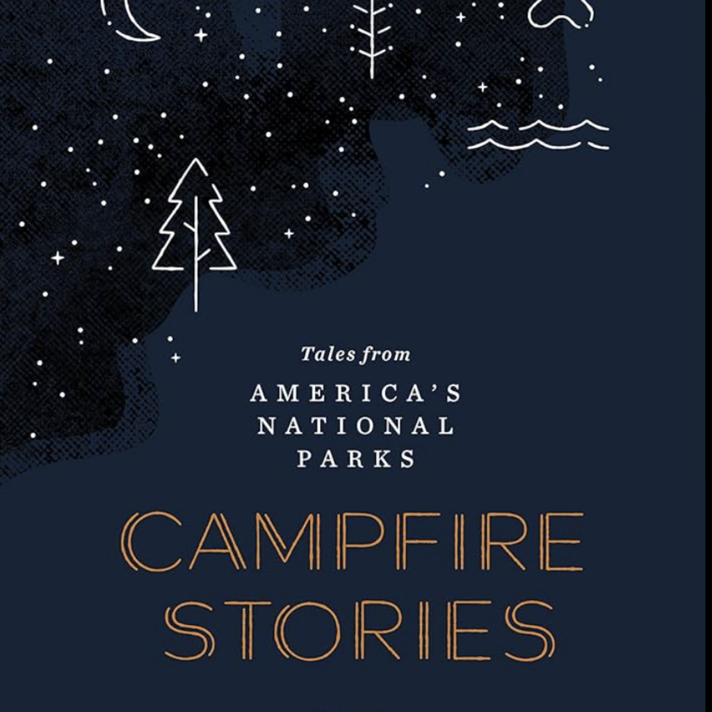 Dave and Ilyssa Kyu Campfire Stories: Tales from America's National Parks