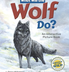 Darren Kirby What Will the Wolf Do? : An Interactive Picture Book