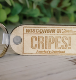 The Farmer's Wife Wisconsin Slang Keychain-Cripes!