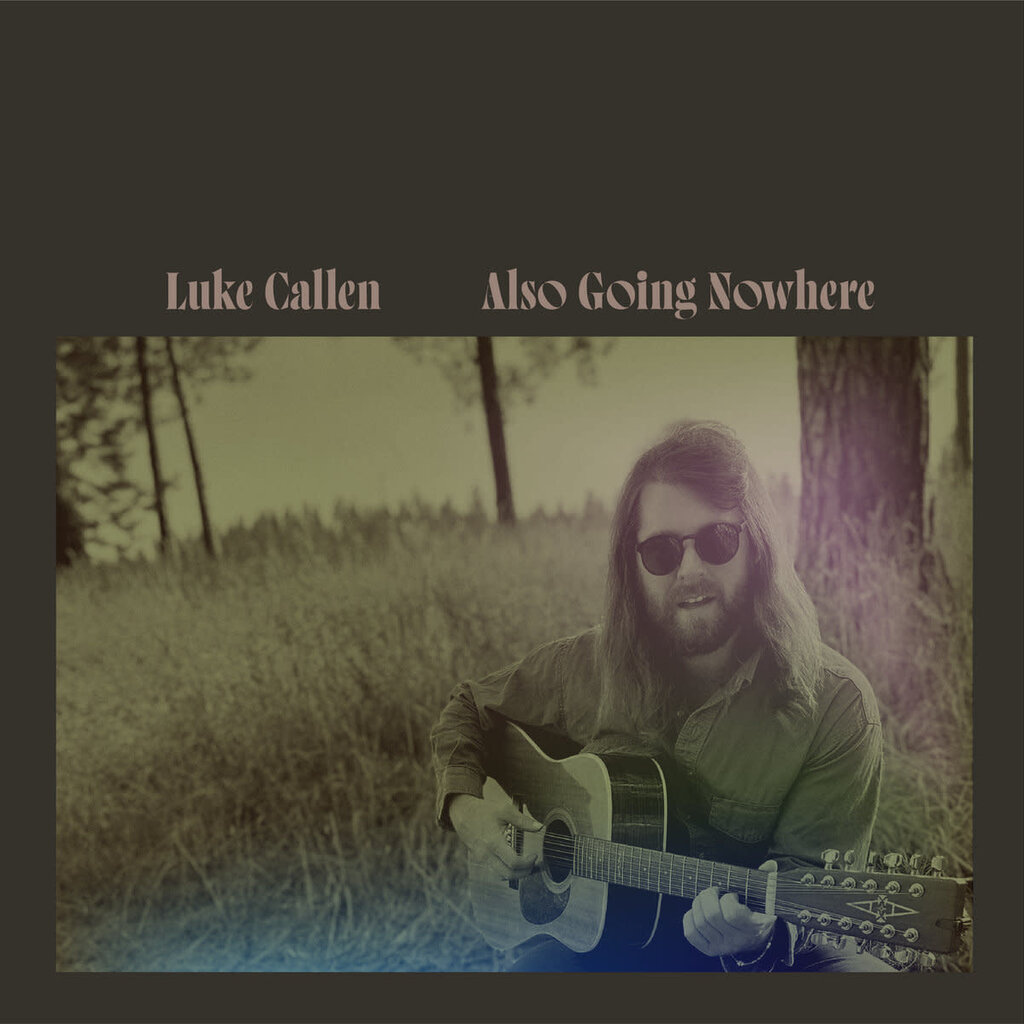 Luke Callen Also Going Nowhere LP