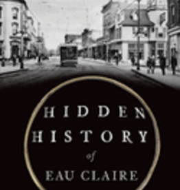 Diana Peterson Hidden History of Eau Claire