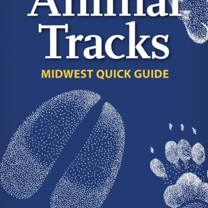 Poppele Jonathan Animal Tracks of the Midwest Quick Guide