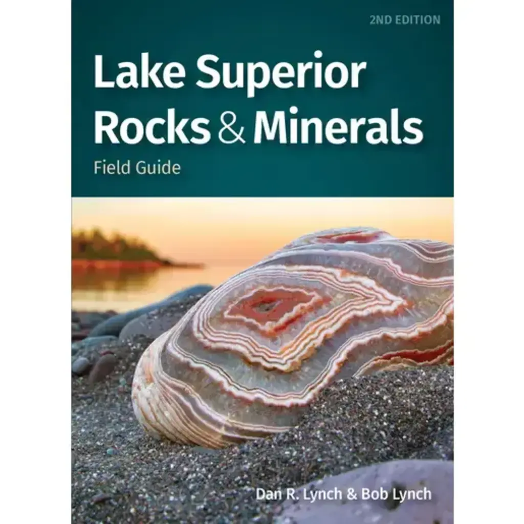 Lynch Dan R. and Bob Lake Superior Rocks & Minerals Field Guide