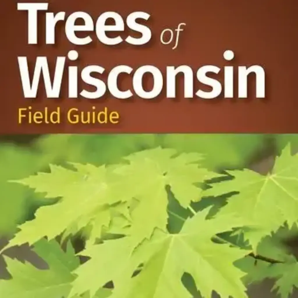 Stan Tekiela Trees of Wisconsin Field Guide