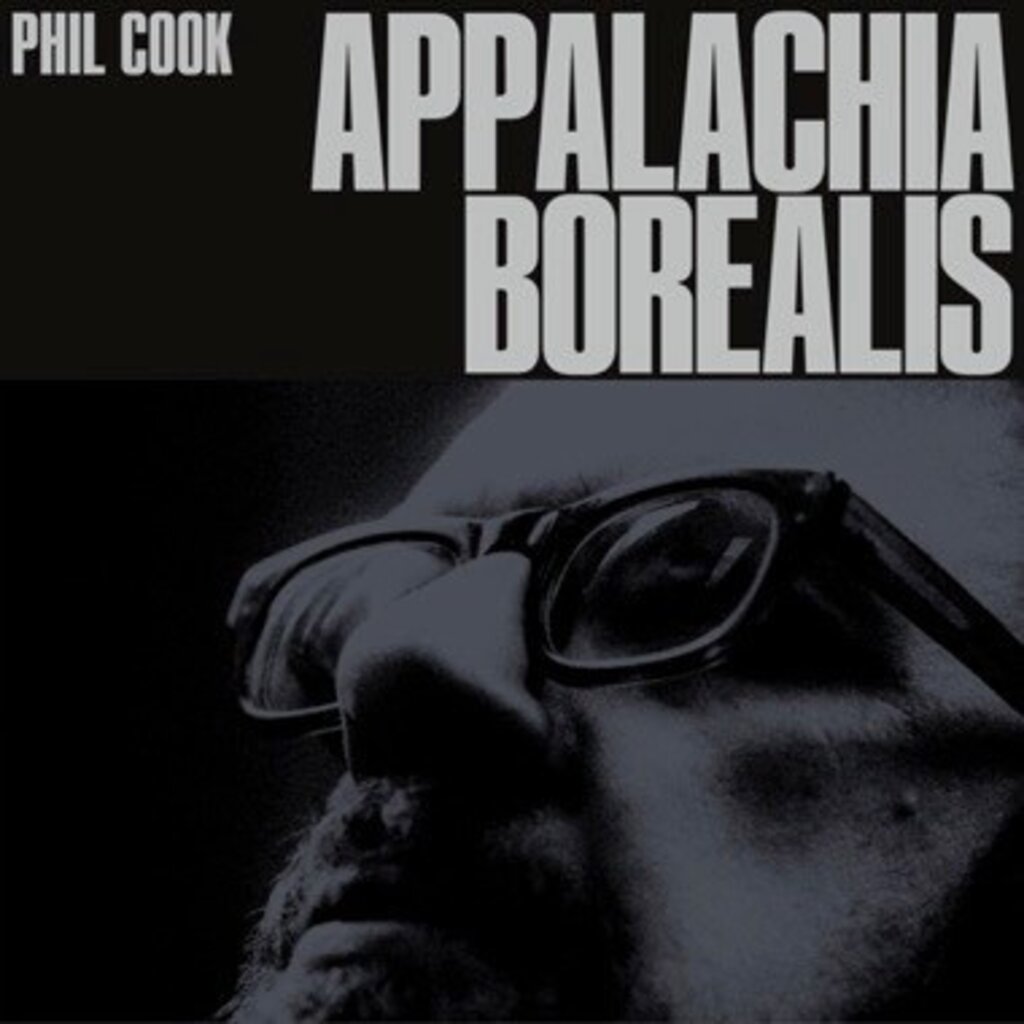 Phil Cook Appalachia Borealis - Phil Cook (CD)