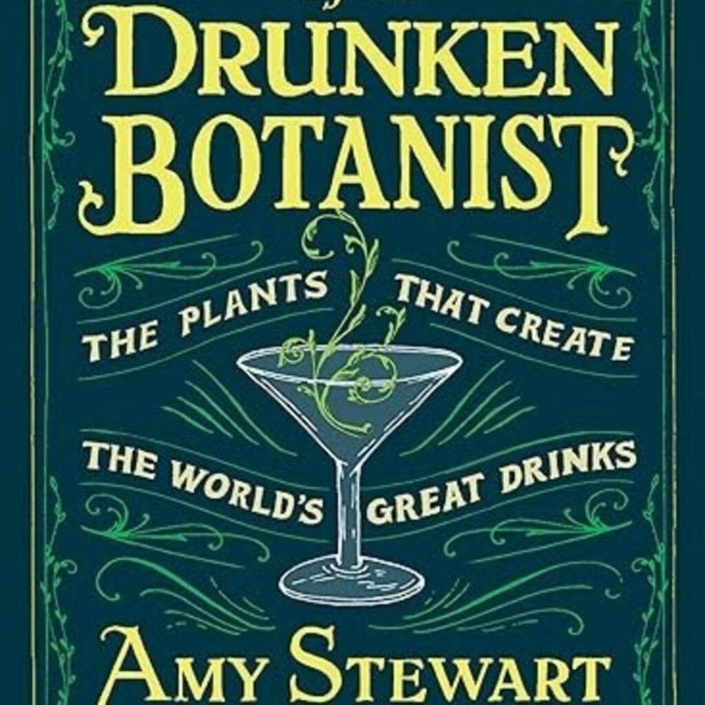 Amy Stewart The Drunken Botanist