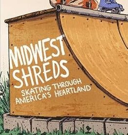 Midwest Shreds: Skating through America's Heartland
