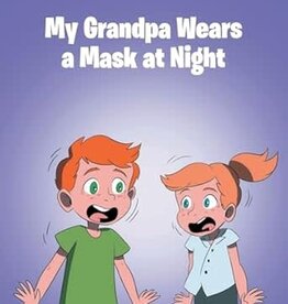 Bari Sherry My Grandpa Wears a Mask at Night