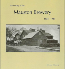 The History of the Mauston Brewery 1858 - 1916