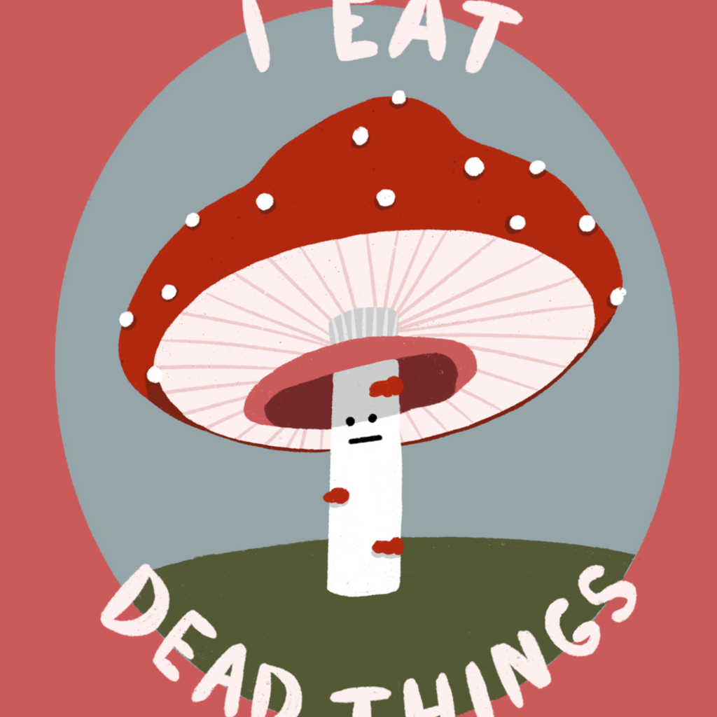 Lily Wenndt Illustration I Eat Dead Things Print