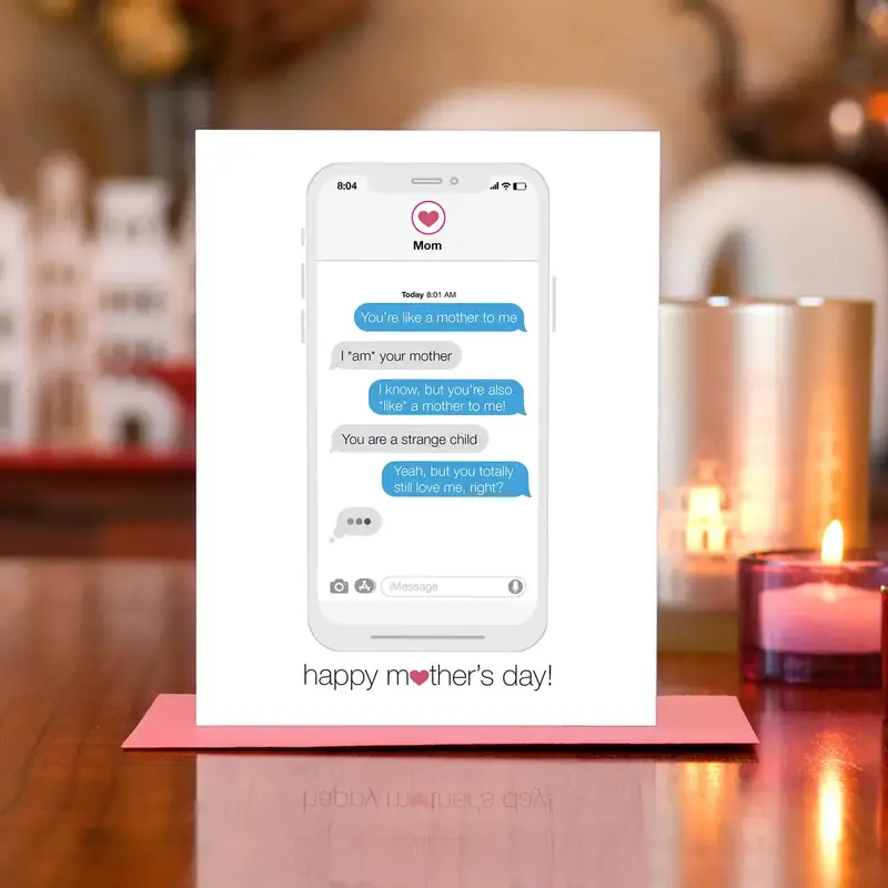 Man vs. George Designs Like a Mother To Me - Text Message Mother's Day Card