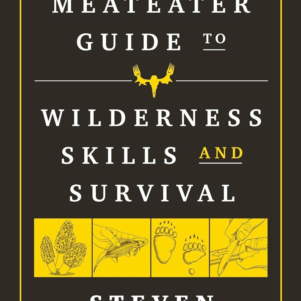 Rinella Steven The MeatEater Guide to Wilderness Skills and Survival