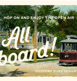Volume One Chippewa River Trolley Postcard -- All Aboard!