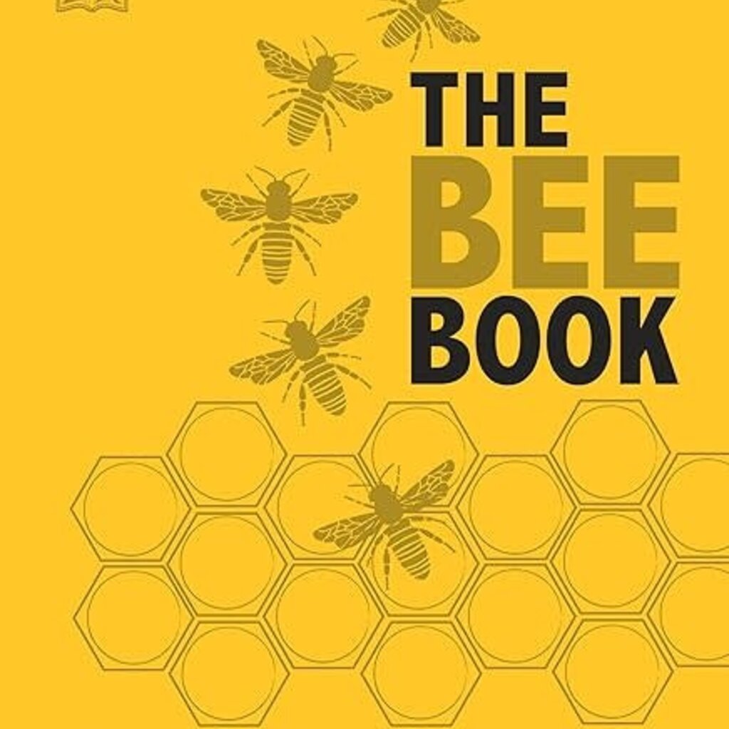 DK The Bee Book: Discover the Wonder of Bees and How to Protect Them for Generations to Come