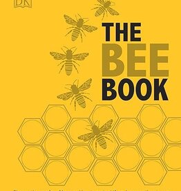 DK The Bee Book: Discover the Wonder of Bees and How to Protect Them for Generations to Come
